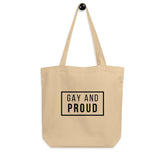 Gay And Proud Eco Tote Bag